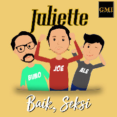 Download Lagu Juliette - Baik, Seksi MP3