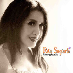 Download Lagu Rita Sugiarto - Tulang Rusuk MP3