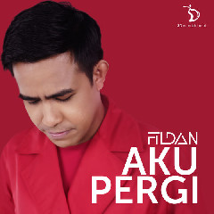 Download Lagu Fildan - Aku Pergi MP3