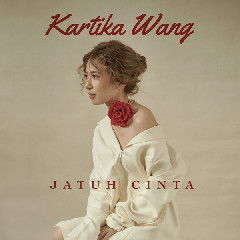 Download Lagu Kartika Wang - Aku Jatuh Cinta MP3