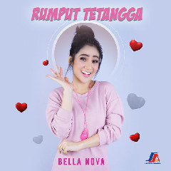 Download Lagu Bella Nova - Rumput Tetangga MP3