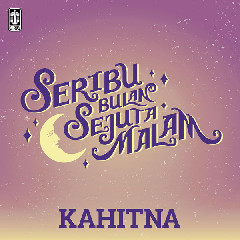 Download Lagu Kahitna - Seribu Bulan Sejuta Malam MP3