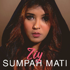 Download Mp3 Ziy - Sumpah Mati - STAFABANDAZ 