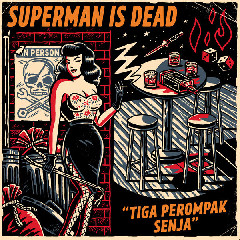 Download Mp3 Superman Is Dead - Ride The Wildest - STAFABANDAZ 