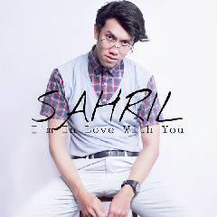 Download Lagu Sahril - I'm In Love With You MP3
