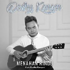Download Lagu Dodhy Kangen - Menahan Rindu MP3