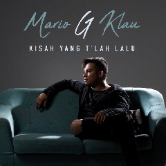 Download Lagu Mario G Klau - Kisah Yang T'lah Lalu MP3