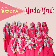 Download Mp3 Ezzura - Muda Mudi - STAFABANDAZ 