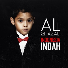 Download Lagu Al Ghazali - Indonesia Indah MP3
