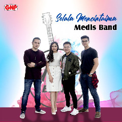 Download Mp3 Medis Band - Selalu Mencintaimu - STAFABANDAZ 