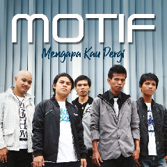 Download Mp3 Motif Band - Mengapa Kau Pergi (Surat Darimu) - STAFABANDAZ 