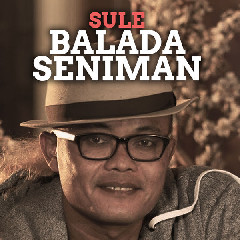 Download Mp3 Sule - Balada Seniman - STAFABANDAZ 