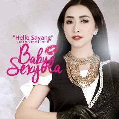 Download Mp3 Baby Sexyola - Hello Sayang - STAFABANDAZ 