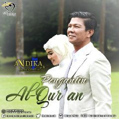 Download Mp3 Andika - Pengantin Al-Quran (feat. D`Ningrat) - STAFABANDAZ 