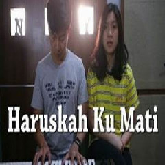 Download Mp3 NY - Haruskah Ku Mati (Piano Cover) - STAFABANDAZ 