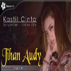 Download Lagu Jihan Audy - Kastil Cinta MP3