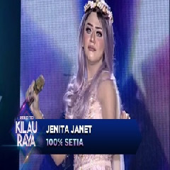 Download Mp3 Jenita Janet - 100% Setia - STAFABANDAZ 