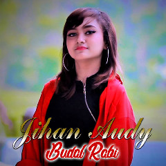 Download Lagu Jihan Audy - Budal Rabi MP3