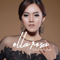 Download Mp3 Olla Rosa - Cukup Aku Saja - STAFABANDAZ 