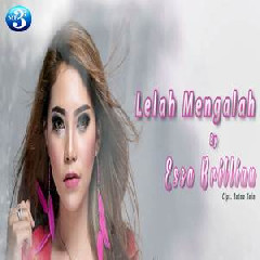 Download Mp3 Essa Brilian -  Lelah Mengalah - STAFABANDAZ 