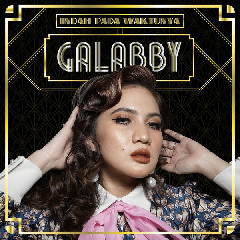Download Mp3 Galabby - Indah Pada Waktunya - STAFABANDAZ 