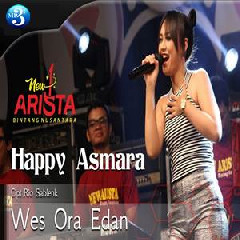 Download Mp3 Happy Asmara - Wes Ora Edan - STAFABANDAZ 