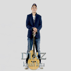Download Mp3 Diaz - Kisah Kita - STAFABANDAZ 
