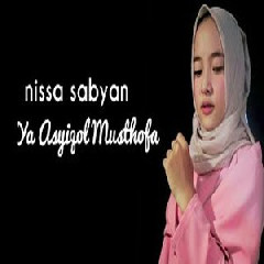Download Mp3 Nissa Sabyan - Ya Asyiqol Musthofa - STAFABANDAZ 