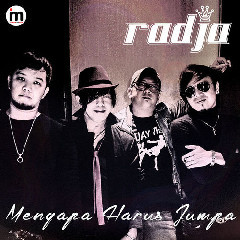Download Mp3 Radja - Mengapa Harus Jumpa - STAFABANDAZ 