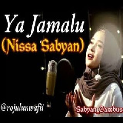 Download Mp3 Nissa Sabyan - Ya Jamalu (feat. Anissa) - STAFABANDAZ 