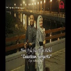 Download Mp3 Novi Ayla - Dekatkan SurgaMu (Feat. Alfin Habib) - STAFABANDAZ 
