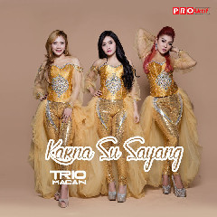 Download Lagu Trio Macan - Karna Su Sayang MP3