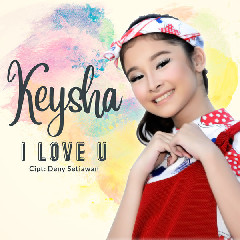 Download Lagu Keysha - I Love You MP3