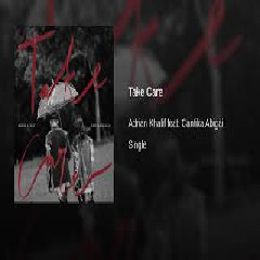Download Lagu Adrian Khalif - Take Care (Feat. Cantika Abigail) MP3