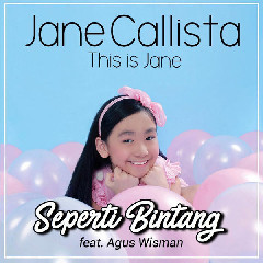Download Lagu Jane Callista - Seperti Bintang (Feat. Agus Wisman) MP3
