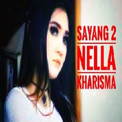 Download Lagu Nella Kharisma - Sayang 2 MP3