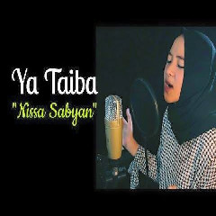 Download Lagu Nissa Sabyan - Ya Taiba MP3