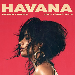 Download Lagu Camila Cabello - Havana (ft. Young Thug) MP3