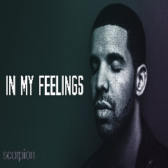 Download Lagu Drake - In My Feelings MP3