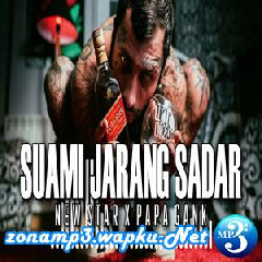 Download Lagu New Star - Suami Jarang Sadar (feat. Papa Gank) MP3
