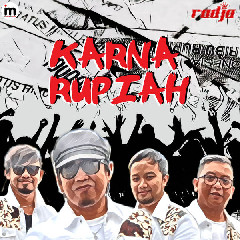 Download Lagu Radja - Karna Rupiah MP3