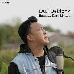 Download Mp3 Dwi Deblonk - Bahagia Karo Liyane - STAFABANDAZ 